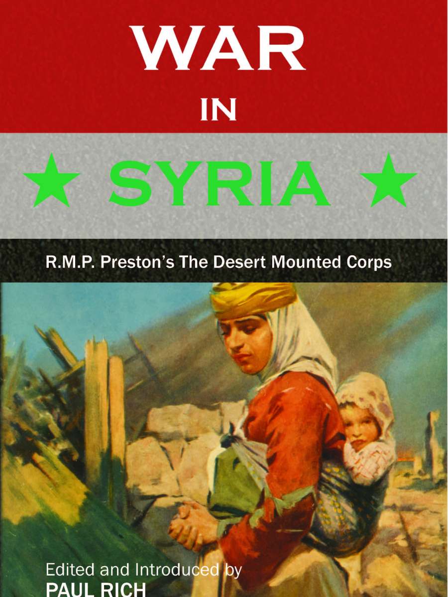 War in Syria: R. M.P. Preston’s The Desert Mounted Corps