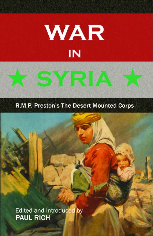 War in Syria: R. M.P. Preston’s The Desert Mounted Corps