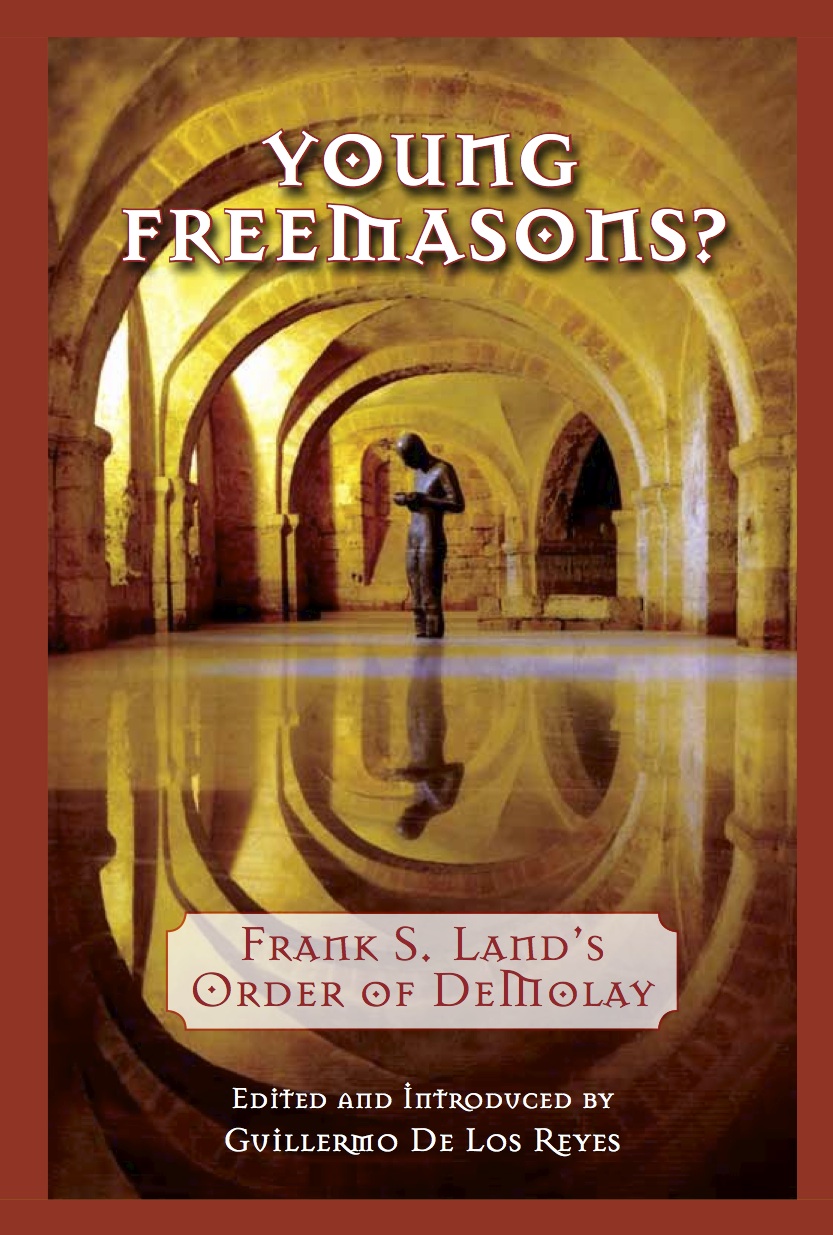 Young Freemasons?: Frank S. Land’s Order of DeMolay