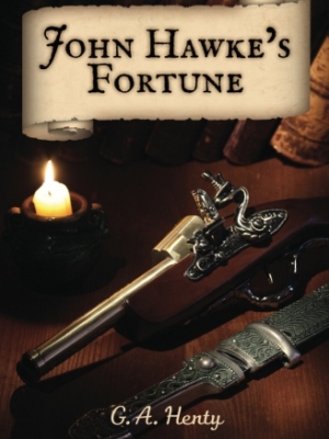 John Hawke’s Fortune: A Story of Monmouth’s Rebellion