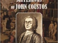 The Unparalleled Sufferings of John Coustos: The Cruel Tortures to Extract the Secrets of Freemasonry