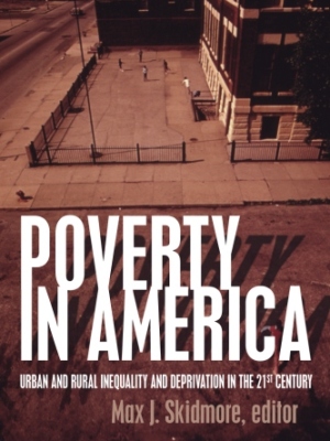 Poverty in America: Urban and Rural Inequality and Deprivation in the 21st Century