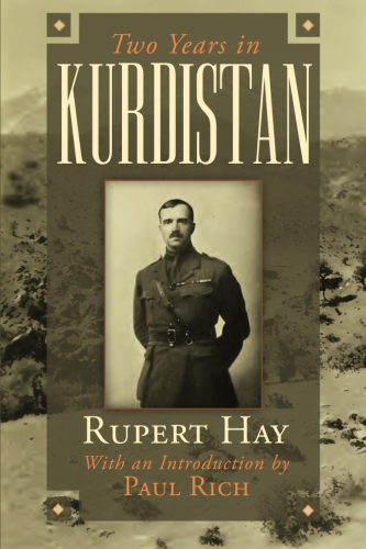 Two Years in Kurdistan: Experiences of a Political Officer, 1918-1920