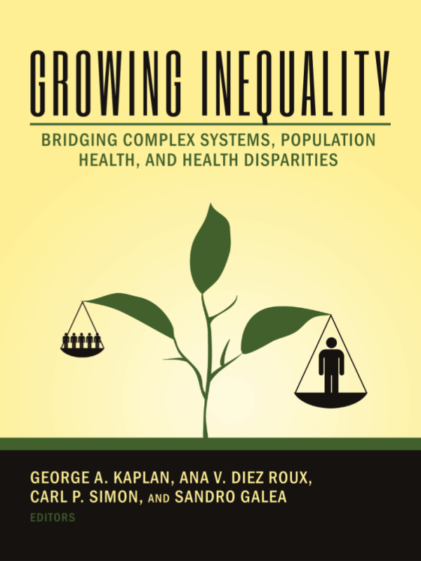 Growing Inequality: Bridging Complex Systems, Population Health, and Health Disparities