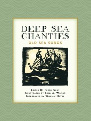Deep Sea Chanties: Old Sea Songs