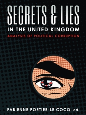 Secrets & Lies in the United Kingdom: Analysis of Political Corruption