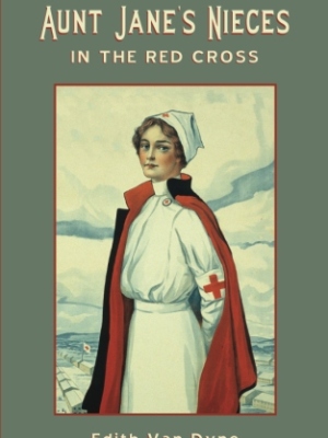 Aunt Jane’s Nieces in The Red Cross