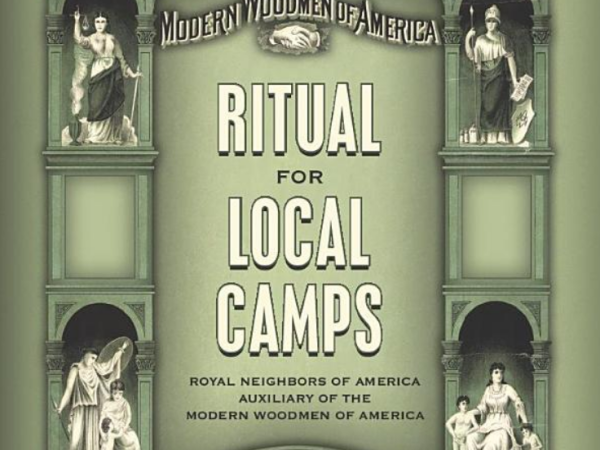 Ritual for Local Camps: Royal Neighbors of America, Auxiliary of the Modern Woodman of America