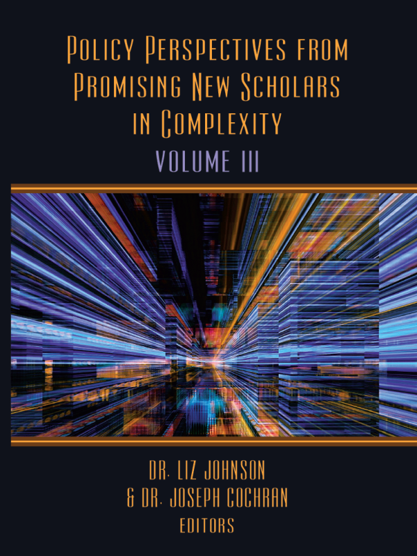 Policy Perspectives from Promising New Scholars in Complexity: Volume III