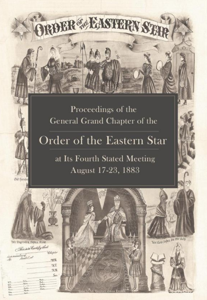 Proceedings of the General Grand Chapter of the Order of the Eastern Star at its Fourth Stated Meeting, August 17-23, 1883