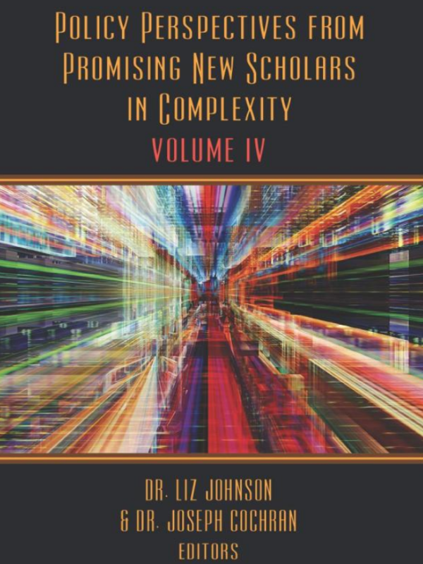 Policy Perspectives from Promising New Scholars in Complexity: Volume IV