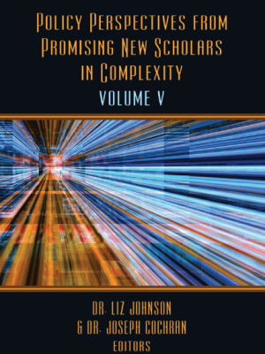 Policy Perspectives from Promising New Scholars in Complexity: Volume V