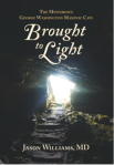 This is a cover for the book Brought to Light. It features a cave mouth with steps leading out of it against a black background.