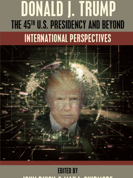 Donald J. Trump, The 45th U.S. Presidency and Beyond: International Perspectives