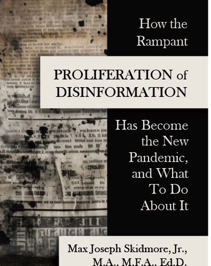 How the Rampant Proliferation of Disinformation Has Become the New Pandemic, and What To Do About It