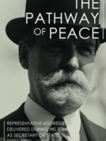 The Pathway of Peace: Representative Addresses Delivered During His Term as Secretary of State (1921-1925)
