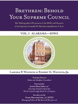 Brethren: Behold Your Supreme Council: Bio-Bibliographical Dictionary of the SGIG and Deputies of the Supreme Council, 33°, Southern Jurisdiction, U.S.A