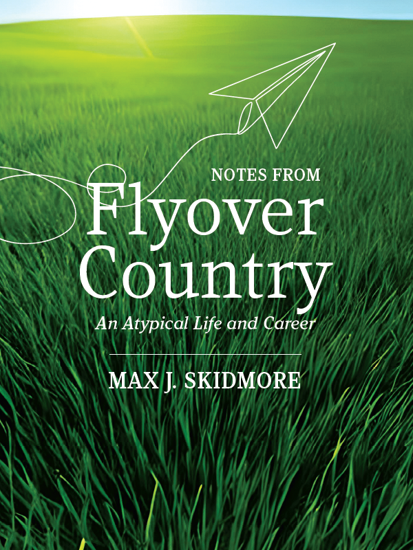 Notes from Flyover Country: An Atypical Life and Career