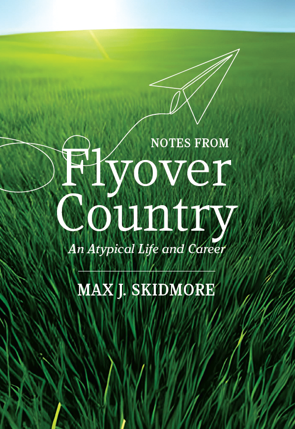 Notes from Flyover Country: An Atypical Life and Career