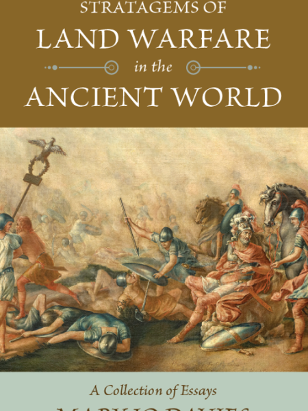 Stratagems of Land Warfare in the Ancient World: A Collection of Essays