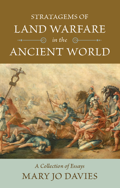 Stratagems of Land Warfare in the Ancient World: A Collection of Essays
