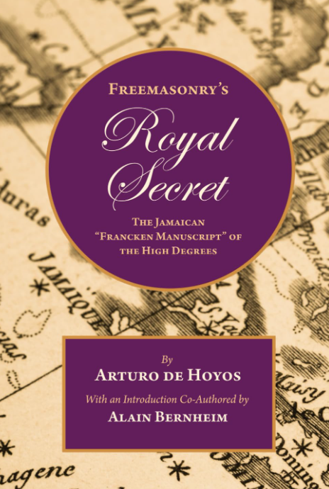 Freemasonry’s Royal Secret: The Jamaican “Francken Manuscript” of the High Degrees